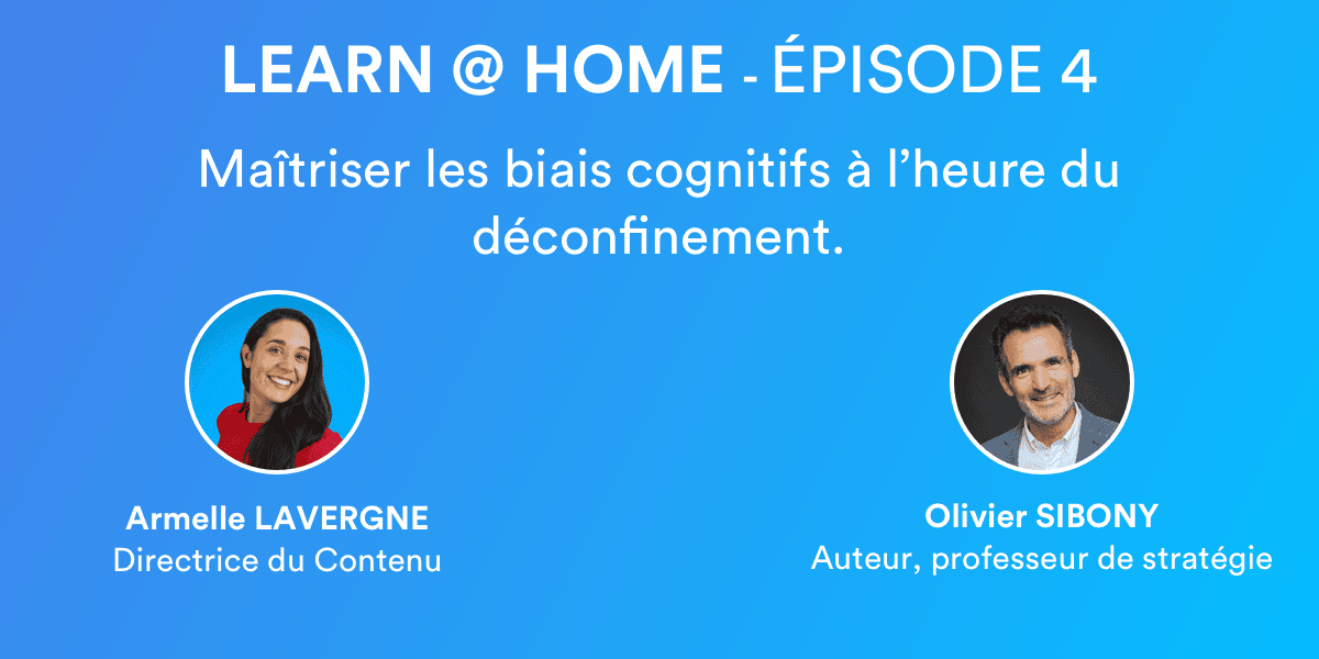 Learn Everywhere 4 Maîtriser les biais cognitifs à l'heure du déconfinement