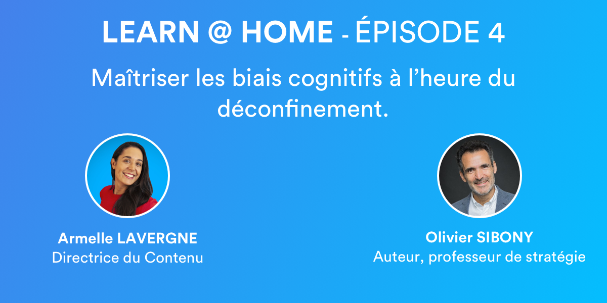 Learn Everywhere 4 Maîtriser les biais cognitifs à l'heure du déconfinement